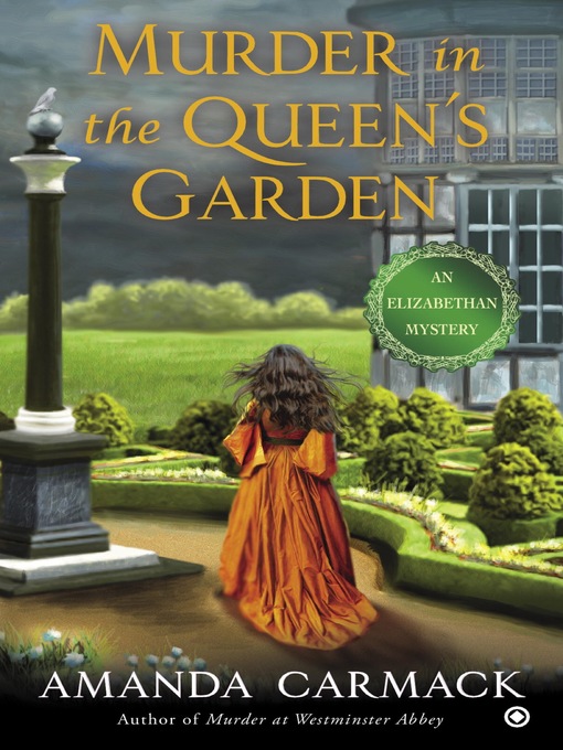 Title details for Murder in the Queen's Garden by Amanda Carmack - Available